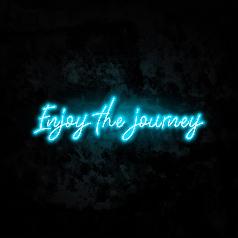 Enjoy the journey neon sign